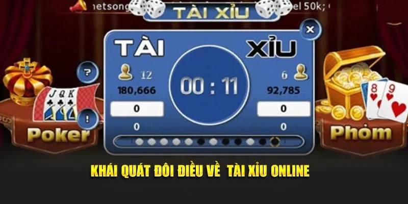 Khái quát đôi điều về tài xỉu online